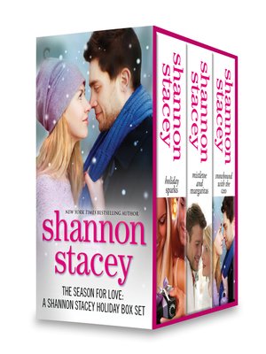 The Season for Love: A Shannon Stacey Holiday Box Set: Holiday Sparks\Mistletoe and Margaritas\Snowbound with the CEO - ebook
